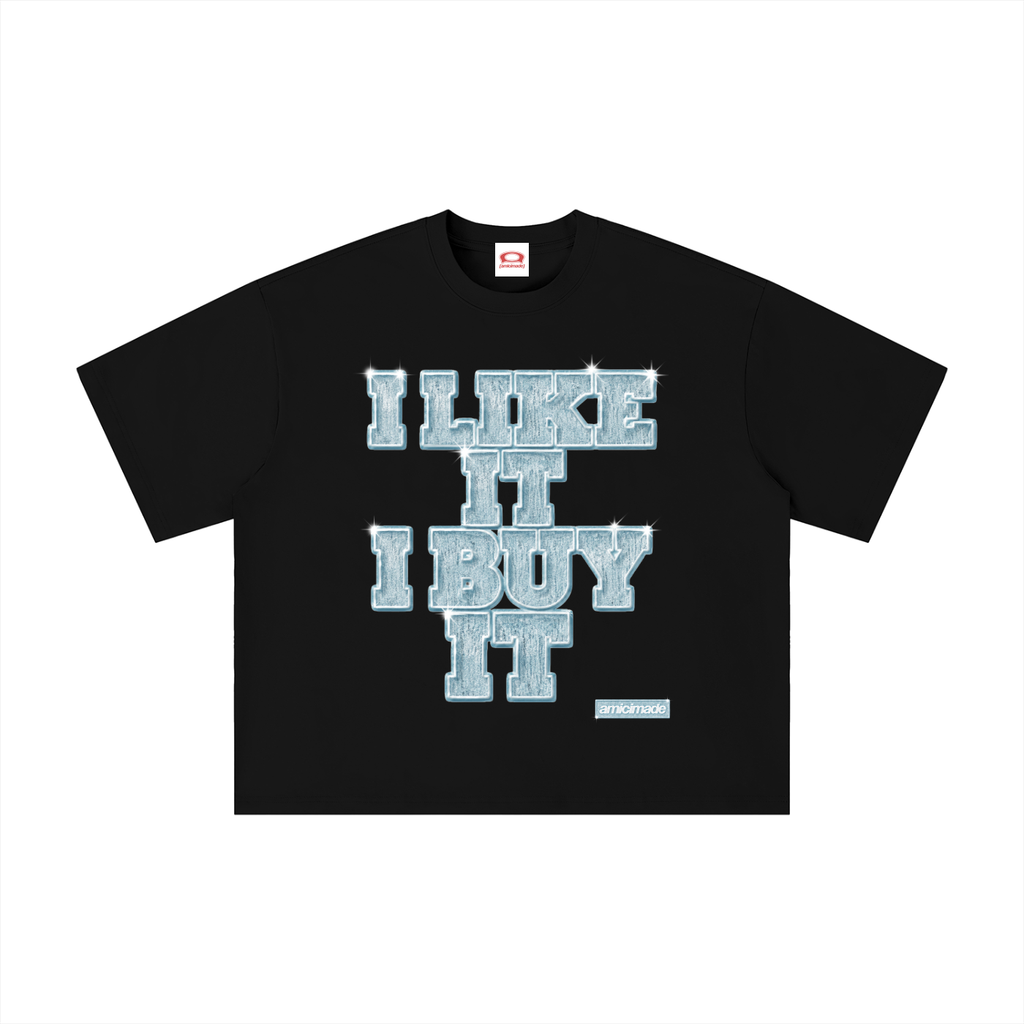 I LIKE IT I BUY IT BLACK T-SHIRT